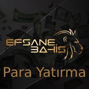 efsanebahis para yatırma