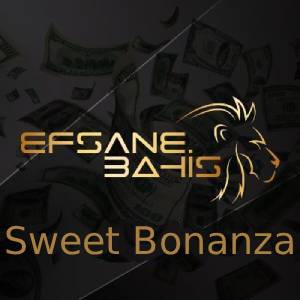 efsanebahis sweet bonanza